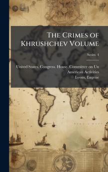Crimes of Khrushchev Volume