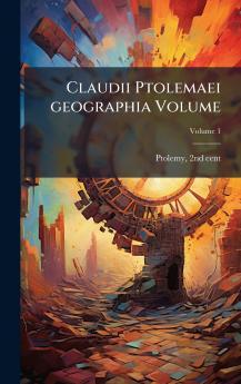 Claudii Ptolemaei geographia Volume