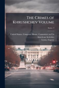 The Crimes of Khrushchev Volume