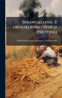 Sprawozdanie z drugiej konferencji partyjnej