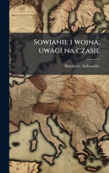 Sowianie i wojna; uwagi na czasie
