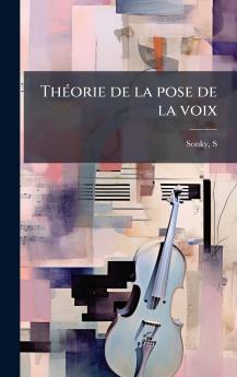 ThÃ©orie de la pose de la voix