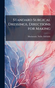 Standard Surgical Dressings Directions for Making