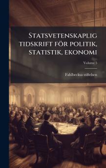 Statsvetenskaplig tidskrift fÃ¶r politik statistik ekonomi