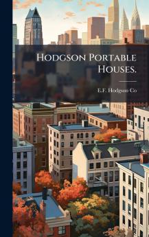 Hodgson Portable Houses.