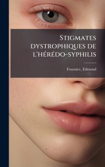 Stigmates dystrophiques de l'hÃ©rÃ©do-syphilis