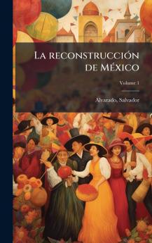 La reconstrucciÃ³n de MÃ©xico