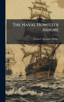The Naval Howitzer Ashore