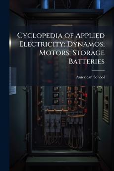 Cyclopedia of Applied Electricity