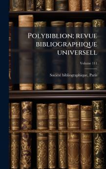 Polybiblion; revue bibliographique universell