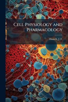 Cell Physiology and Pharmacology
