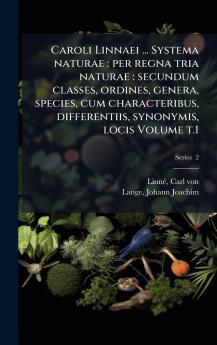 Caroli Linnaei ... Systema naturae