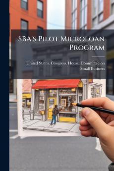 SBA's Pilot Microloan Program