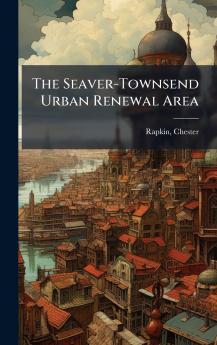The Seaver-Townsend Urban Renewal Area