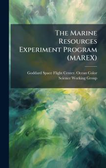 The Marine Resources Experiment Program (MAREX)