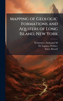 Mapping of Geologic Formations and Aquifers of Long Island New York