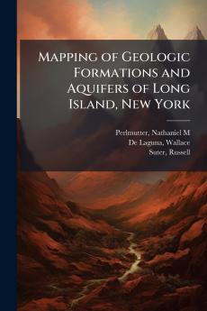 Mapping of Geologic Formations and Aquifers of Long Island New York
