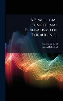 A Space-time Functional Formalism for Turbulence