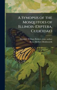 A Synopsis of the Mosquitoes of Illinois (Diptera Culicidae)