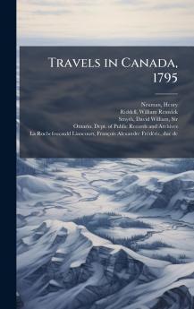 Travels in Canada 1795