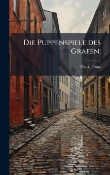 Die Puppenspiele des Grafen;