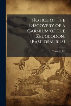 Notice of the Discovery of a Carnium of the Zeuglodon (Basilosaurus)