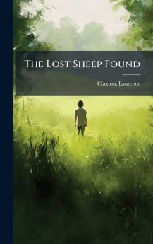The Lost Sheep Found