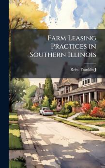 Farm Leasing Practices in Southern Illinois