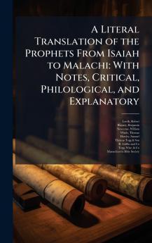 A Literal Translation of the Prophets From Isaiah to Malachi