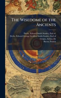 The Wisedome of the Ancients