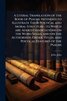 A Literal Translation of the Book of Psalms