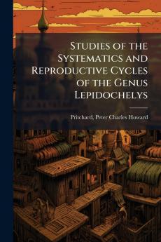 Studies of the Systematics and Reproductive Cycles of the Genus Lepidochelys