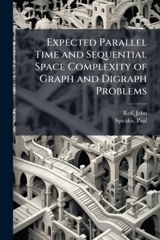 Expected Parallel Time and Sequential Space Complexity of Graph and Digraph Problems