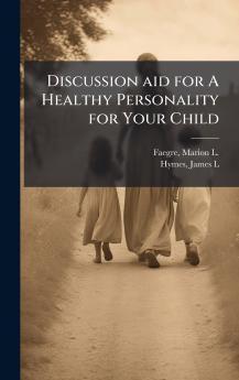 Discussion aid for A Healthy Personality for Your Child