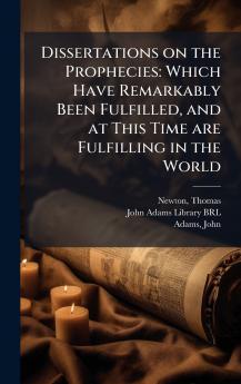 Dissertations on the Prophecies