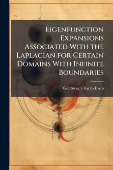 Eigenfunction Expansions Associated With the Laplacian for Certain Domains With Infinite Boundaries