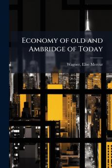 Economy of old and Ambridge of Today