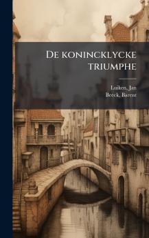 De konincklycke triumphe