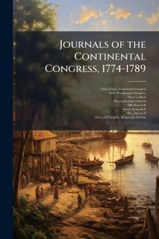 Journals of the Continental Congress 1774-1789