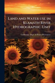 Land and Water use in Klamath River Hydrographic Unit