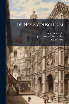 De Nola opusculum