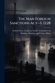 The Iran Foreign Sanctions Act--S. 1228