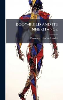 Body-build and its Inheritance