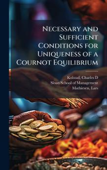 Necessary and Sufficient Conditions for Uniqueness of a Cournot Equilibrium