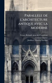 Parallele de l'architecture antique avec la moderne
