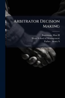 Arbitrator Decision Making