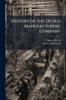 History of the Dudlo Manufacturing Company