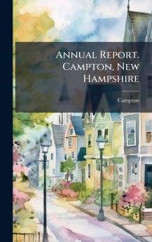 Annual Report. Campton New Hampshire