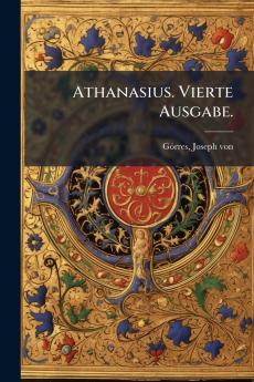Athanasius. Vierte Ausgabe.