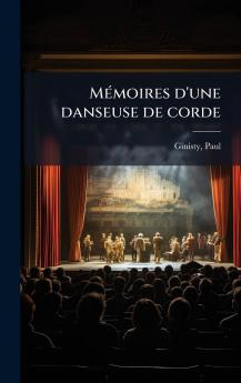 MÃ©moires d'une danseuse de corde